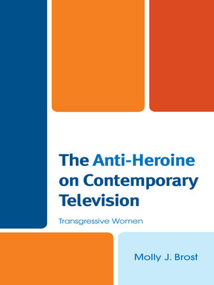 cover image of The Anti-Heroine on Contemporary Television